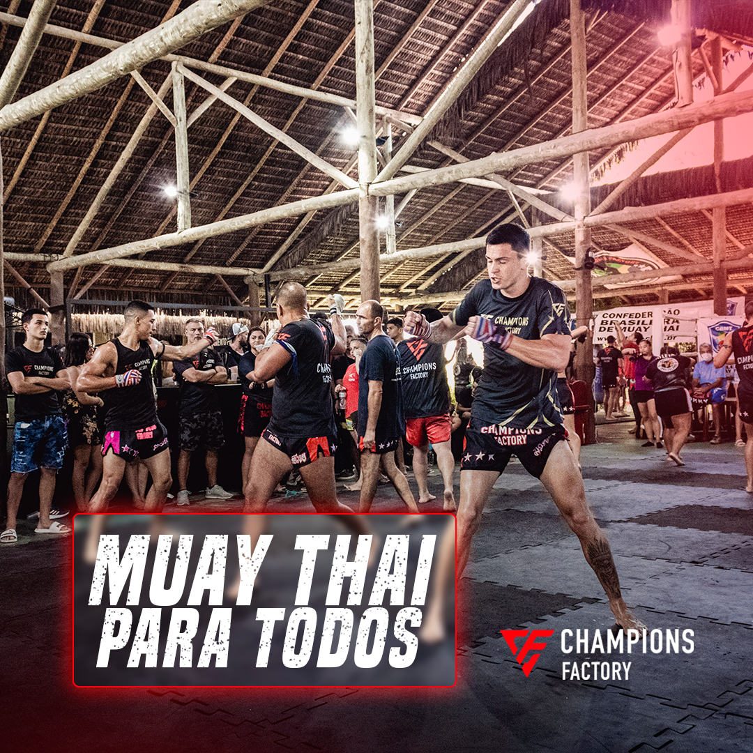 Muay Thai para todos é na Champions Factory Muay Thai!