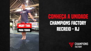 Read more about the article Venha treinar na unidade Champions Factory Recreio – RJ