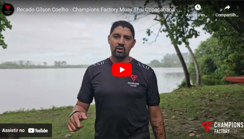 Read more about the article Recado do Gilson Coelho – Champions Factory Muay Thai Copacabana