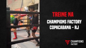Read more about the article Treine na unidade Champions Factory Muay Thai Copacabana – RJ