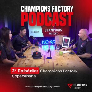 Read more about the article 2° Episódio do Podcast Champions Factory Muay Thai