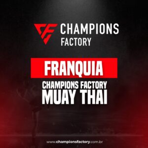 Read more about the article Franquia Champions Factory Muay Thai