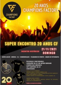 Read more about the article *20 ANOS CHAMPIONS FACTORY * Super Encontro